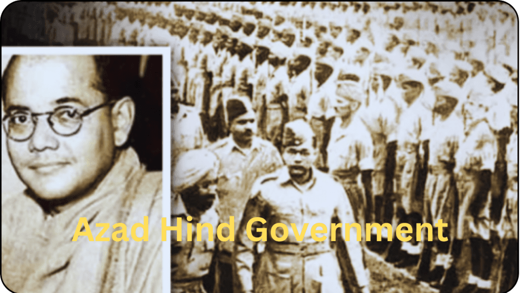 Ajad-Hind-Government-1024x576 Subhas Chandra Bose: A Revolutionary Leader in India's Freedom Struggle 01