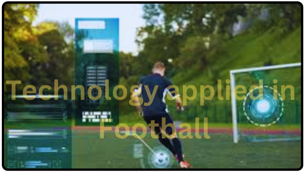 Technology-applied-in-Football-e1730639345319-1024x578 01) The Ultimate Guide to Football: History, Rules, Techniques, and the Global Impact