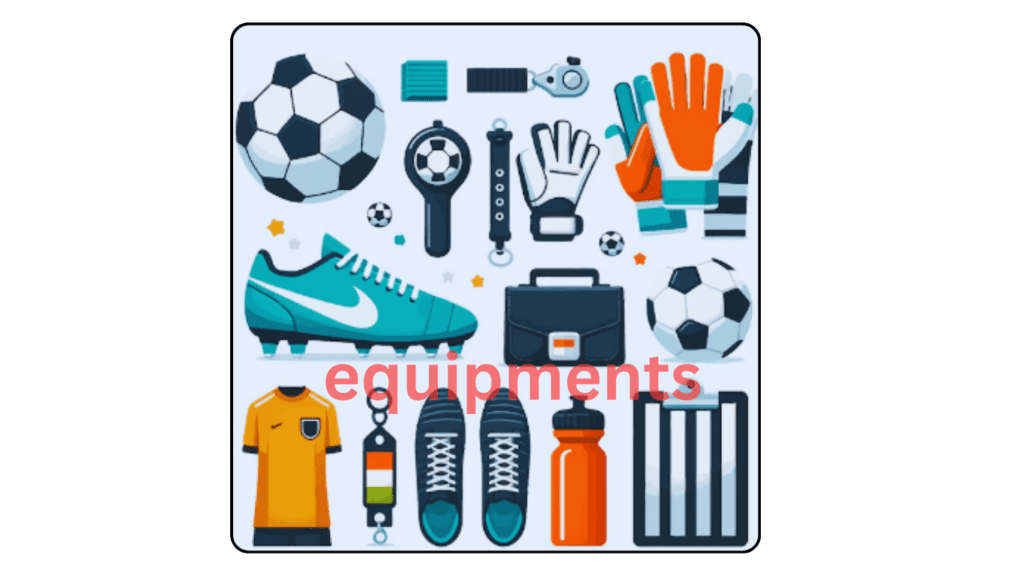 equipments-1024x576 01) The Ultimate Guide to Football: History, Rules, Techniques, and the Global Impact